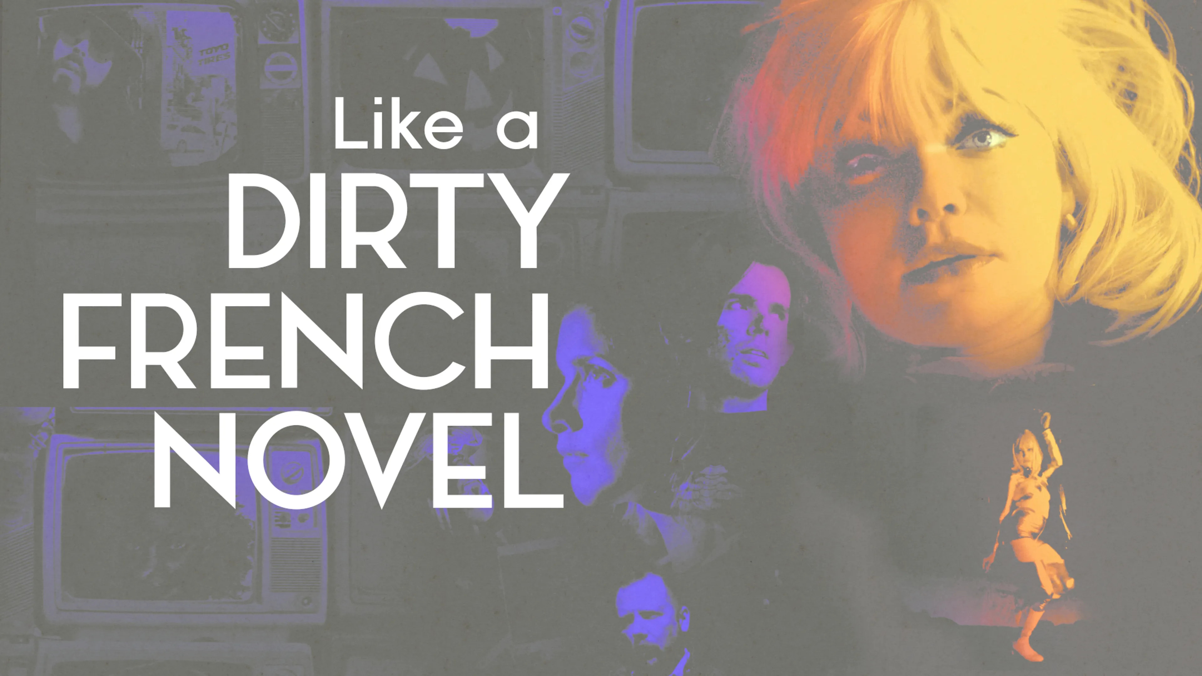 Like a Dirty French Novel poster
